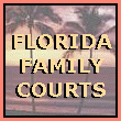 Florida Family Courts, Florida Family Court, Florida Divorce Lawyers